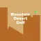 Mountain Desert Golf