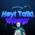 Hey! Cyborg! Talk!
