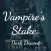 Vampire’s Stake: Dark Descent