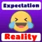 Expectation Reality
