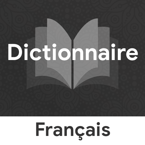 Dictionnaire Français Français Dictionnaire Français Français