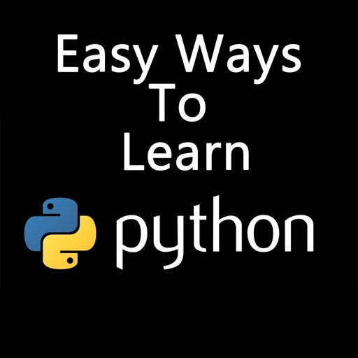 Python - Easy Ways to Learn and Master Python Python - Easy Ways to Learn and Master Python