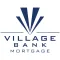 Village Bank Mortgage