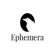 Ephemera!