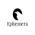 Ephemera!