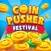 Coin Pusher Festival