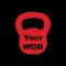 Your WOD