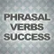 Phrasal Verbs Success