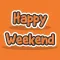 Happy Weekend Stickers