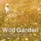 Wild Garden Weekends