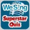 We Sing Superstar Quiz