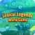 Lexical Legends - Word Game
