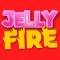 Jelly Fire