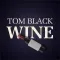 Tom Black Wine