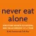 Quick Wisdom from Never Eat Alone