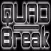 QuadBreak
