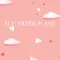 Fly! Paper Plane