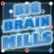 Big Brain Mills