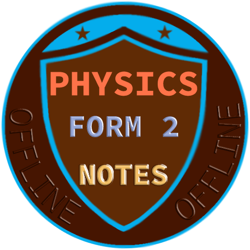 Physics Form 2 Notes Physics Form 2 Notes