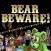 Bear Beware