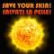 Save your skin!