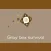Gray box survival