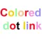 Colored dot link