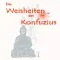 Die Weisheiten des Konfuzius