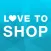LOVE TO SHOP