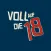 Voll auf die 18!