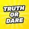 Truth or Dare ??