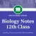Biology Notes For Class 12
