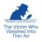 Richard Lane Mystery: The Victim Who Vanished Into Thin Air