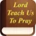 Lord Teach Us To Pray by Andrew Murray
