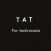 TAT for Technicians