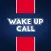 Wake Up Call