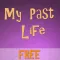 My Past Life Free