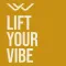 Lift Your Vibe