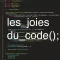 Les joies du code