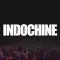 Indochine - Infos