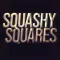 Squashy Squares