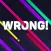 Wrong: Just Do It Wrong