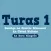 Turas 1