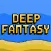 Deep Fantasy