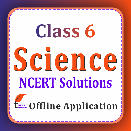 Class 6 Science Solutions Class 6 Science Solutions