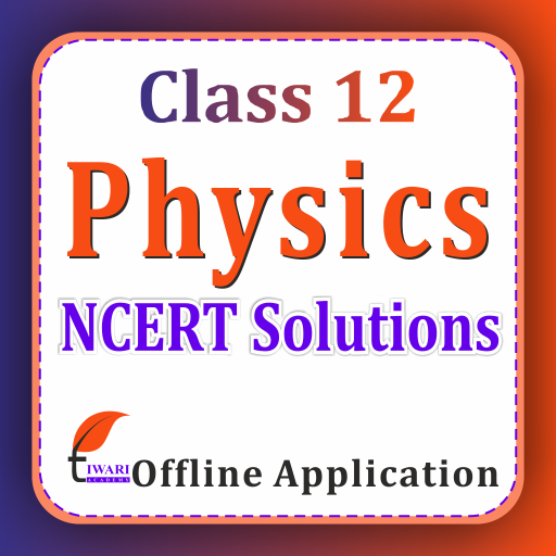 Class 12 Physics for 2024-25