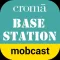 Croma Basestation MobCast