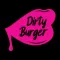 Dirty Burger