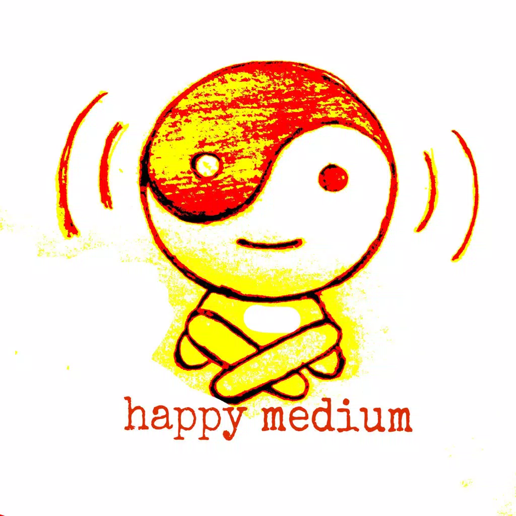 Happy Medium Happy Medium
