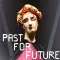 Past For Future